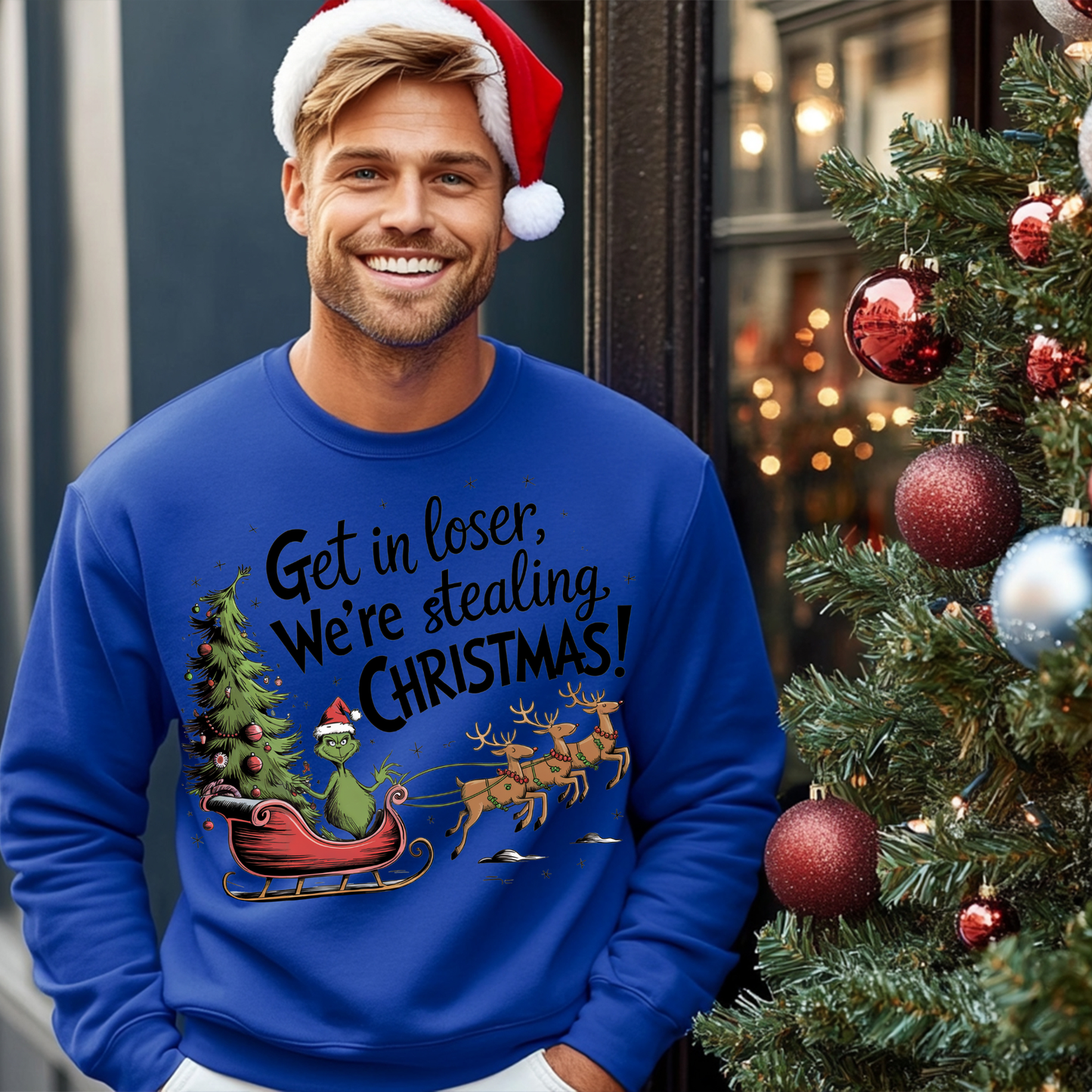 FUNNY GRINCH GET IN LOSER WERE STEALING CHRISTMAS