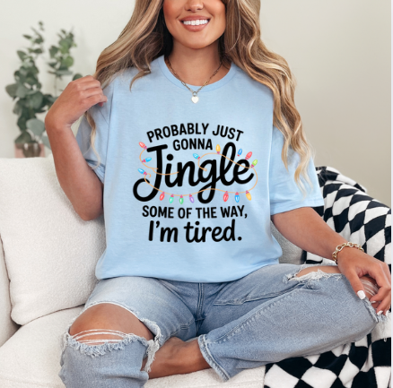 Probably Just Gonna Jingle Some of the Way… I’m Tired