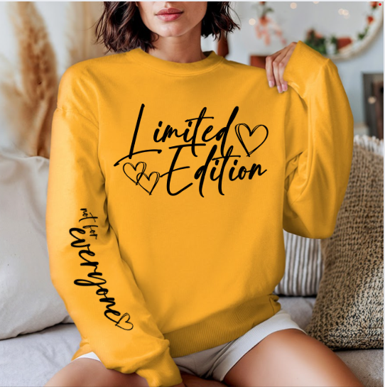 Limited Edition Not For Everyone