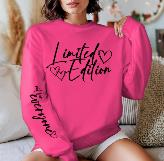 Limited Edition Not For Everyone