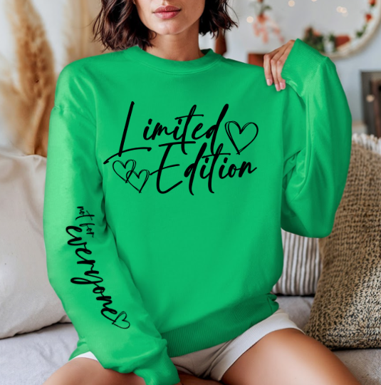 Limited Edition Not For Everyone