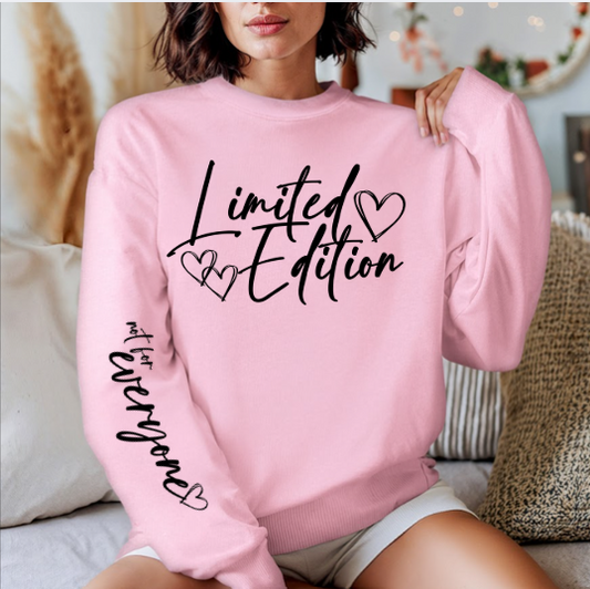Limited Edition Not For Everyone