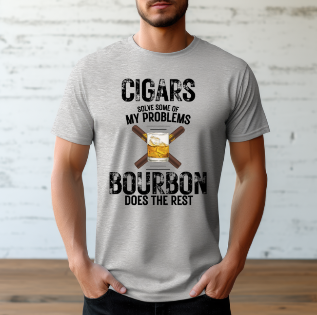 Cigars Solve Most of My Problems, Bourbon Solves the Rest