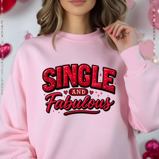 Cozy Valentine Sweatshirt - Single and Fabulous Crewneck