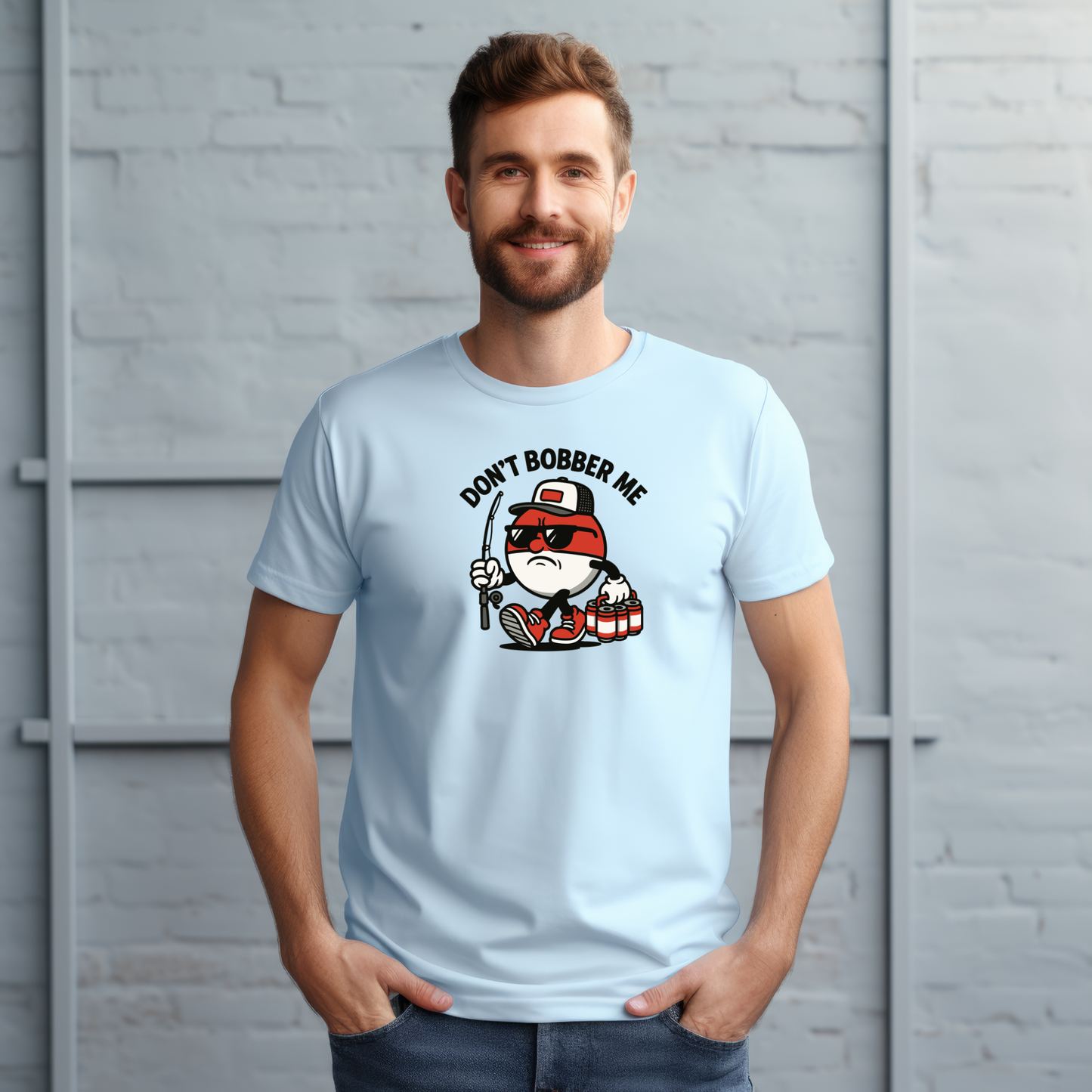 DON’T BOBBER ME