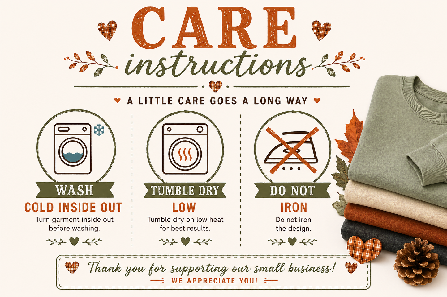Sweater Weather sweatshirt care instructions – wash cold inside out, tumble dry low and do not iron