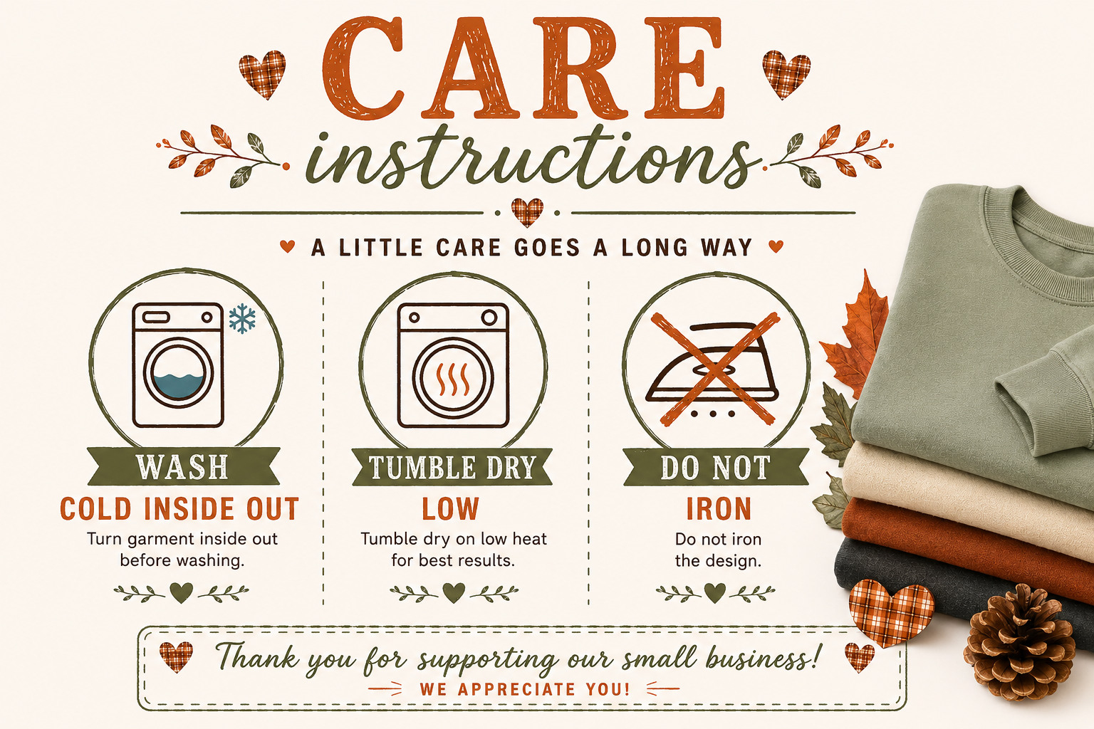 Sweater Weather sweatshirt care instructions – wash cold inside out, tumble dry low and do not iron