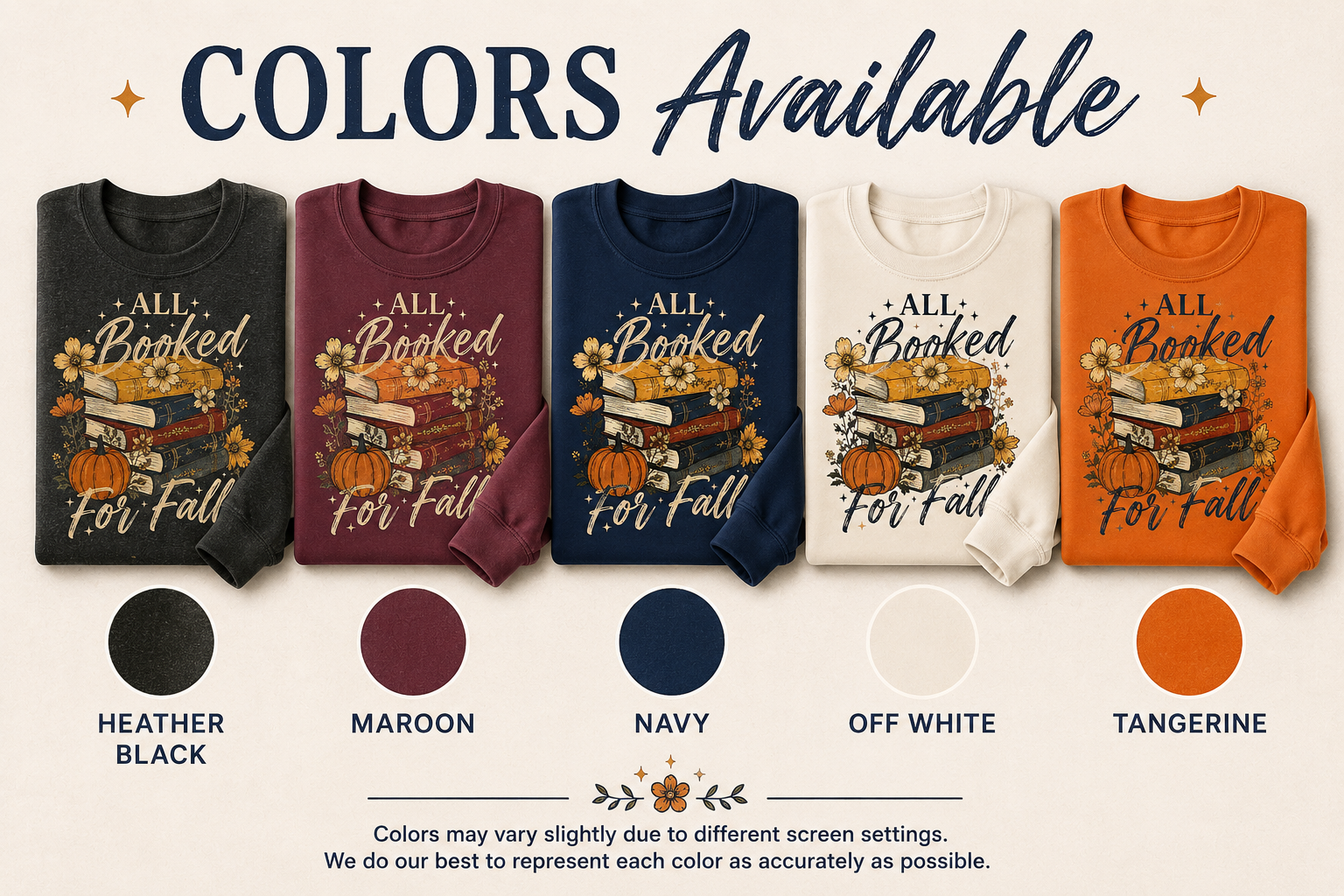 Fall Book Lover Sweatshirt color guide showing Heather Black, Maroon, Navy, Off White and Tangerine All Booked for Fall crewnecks.