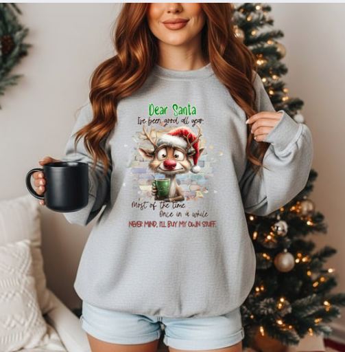Dear Santa I've Been Good All Year, Nevermind, I'll Buy My Own Stuff
