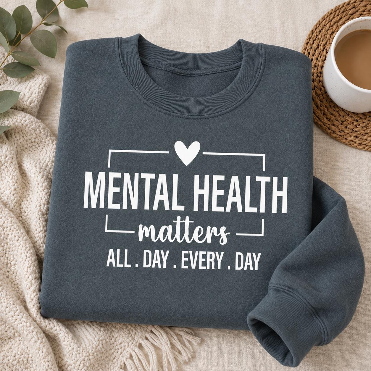 Mental Health Matters Sweatshirt |All Day Every Day |Inspirational |Therapist Shirt |Anxiety Tee| Psychologist Tshirt