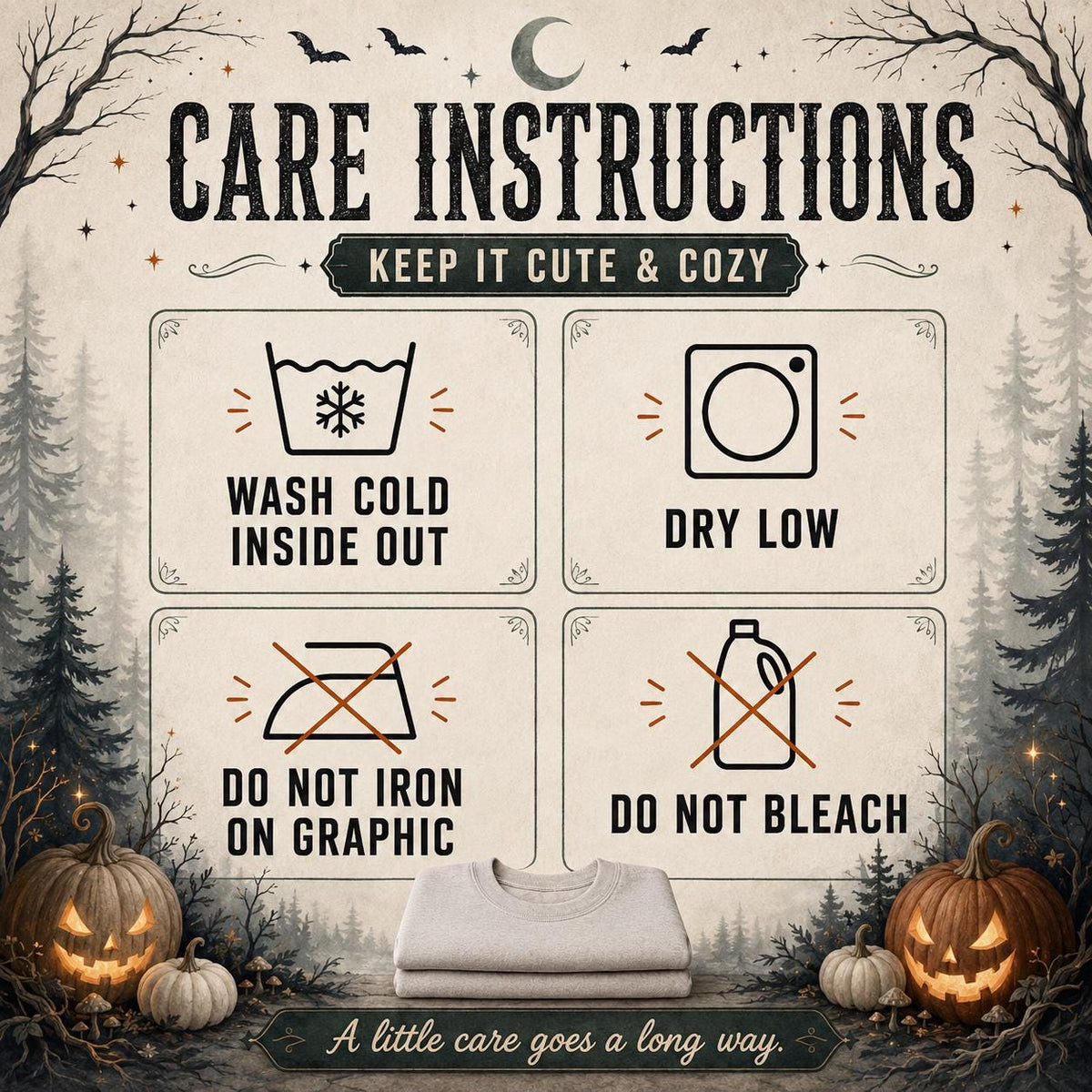 Care instructions for Girls Will Be Girls Witch Sweatshirt including washing and drying recommendations