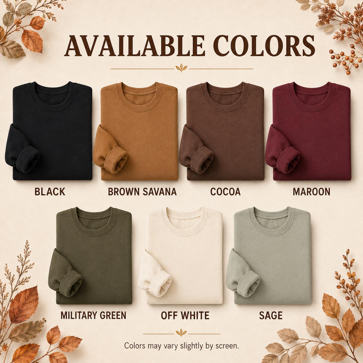 **Available Colors:**
Cozy Season Sweatshirt available colors showing the crewneck color options offered for this fall graphic sweatshirt
