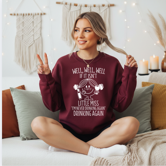 Well, Well, Well…If It Isn't Little Miss “I'm Never Drinking Again” Drinking Again!