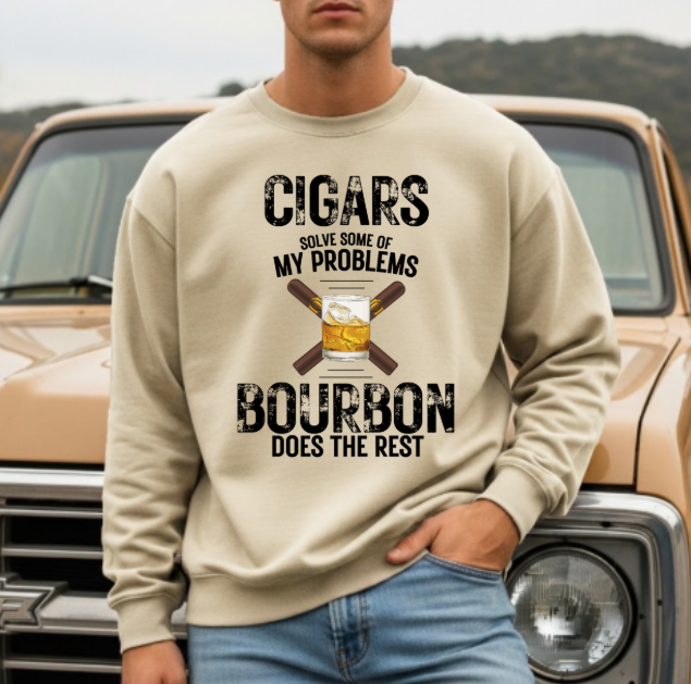 Cigars Solve Most of My Problems, Bourbon Solves the Rest